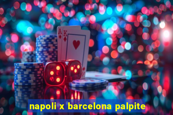 napoli x barcelona palpite